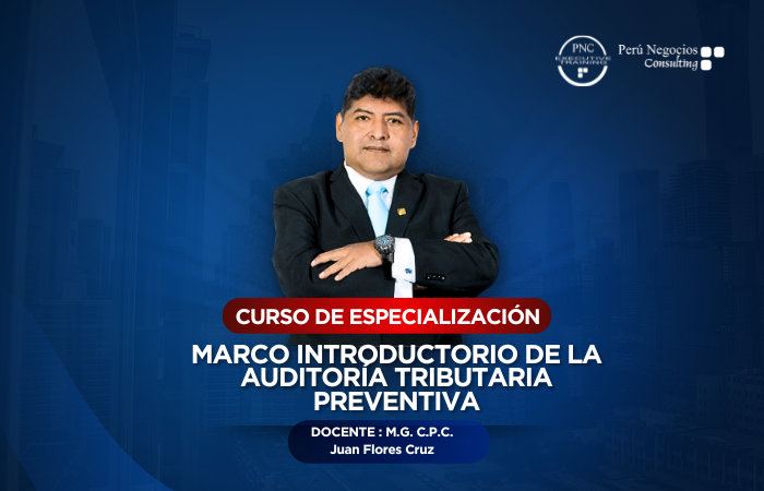 MARCO INTRODUCTORIO DE LA AUDITORÍA TRIBUTARIA PREVENTIVA(12 HORAS ACADÉMICAS)